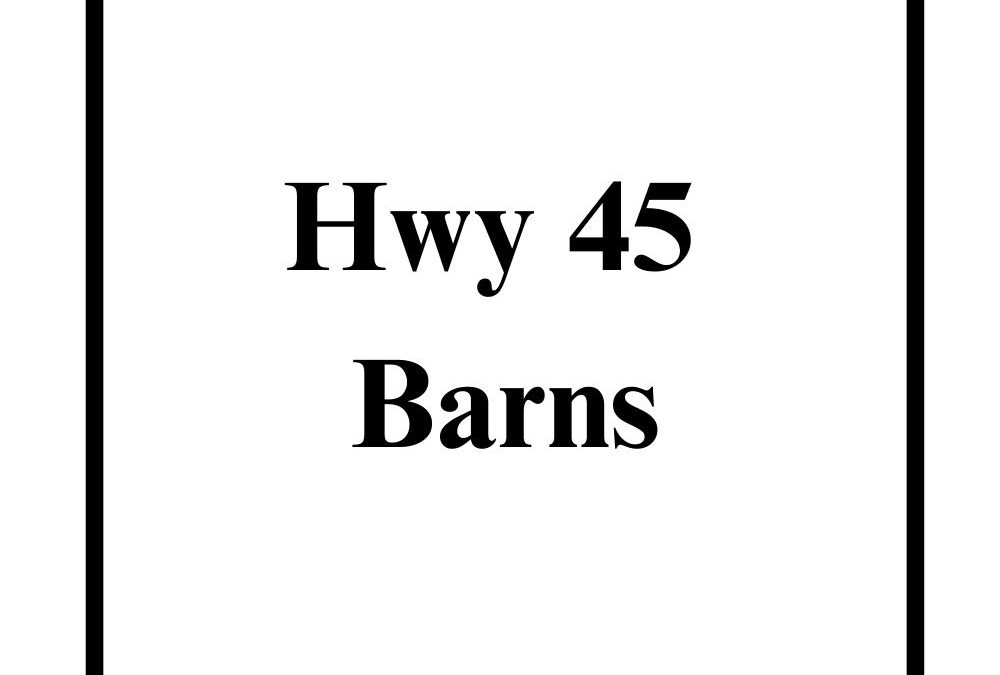 Hwy 45 Barns